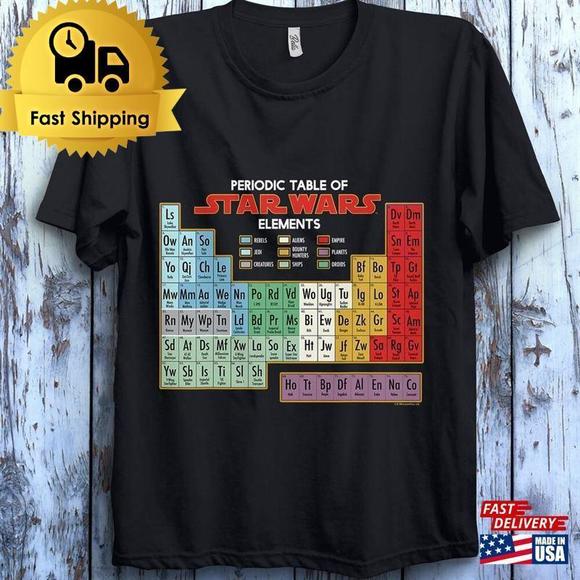 Tops - Star Wars Periodic Table Of Elements Unisex Gift T-Shirt Classic